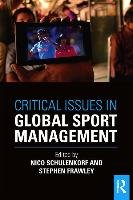 Critical Issues in Global Sport Management Schulenkorf Nico