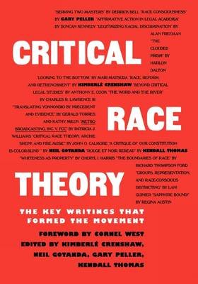 Critical Race Theory Crenshaw Kimberle, Gotanda Neil, Peller Garry