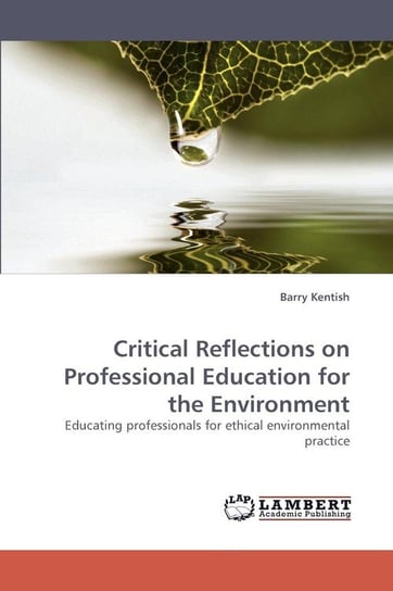 Critical Reflections on Professional Education for the Environment Kentish Barry