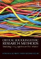 Critical Sociolinguistic Research Methods Heller Monica, Pietikainen Sari, Pujolar Joan