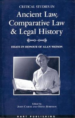 Critical Studies in Ancient Law, Comparative Law and Legal History John Cairns