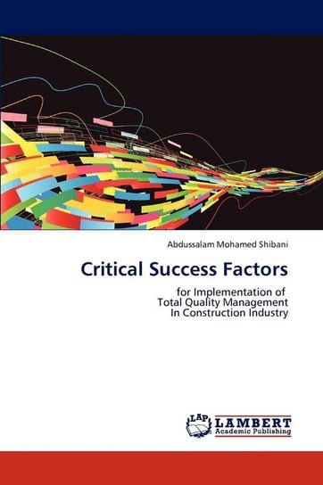 Critical Success Factors Shibani Abdussalam Mohamed