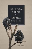 Critical Terms for Animal Studies Gruen Lori