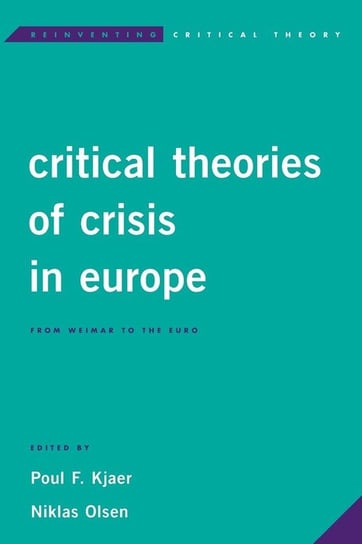 Critical Theories of Crisis in Europe Kjaer Poul F.