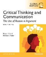 Critical Thinking and Communication: The Use of Reason in Argument, Global Edition Inch Edward