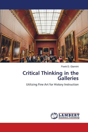 Critical Thinking in the Galleries Giannini Frank D.