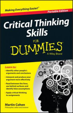 Critical Thinking Skills For Dummies Cohen Martin