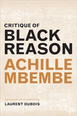 Critique of Black Reason Mbembe Achille