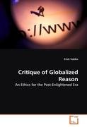 Critique of Globalized Reason Valdes Erick