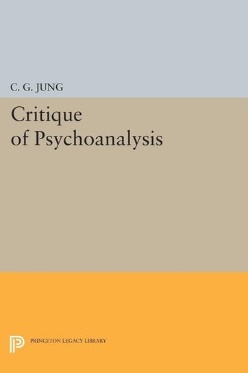 Critique of Psychoanalysis Jung C. G.