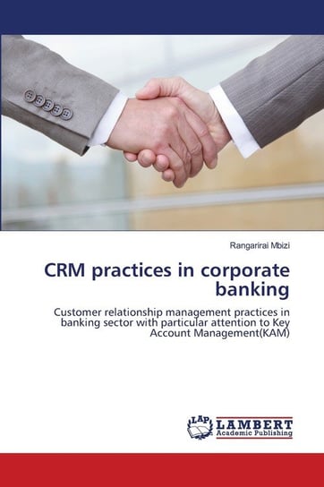 CRM practices in corporate banking Mbizi Rangarirai