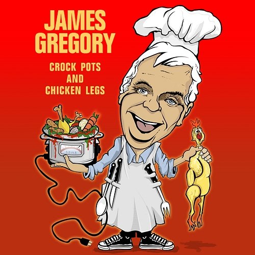 Crock Pots & Chicken Legs James Gregory