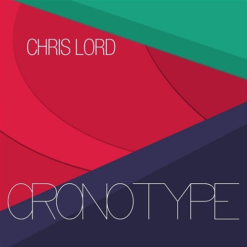 Cronotype Chris Lord