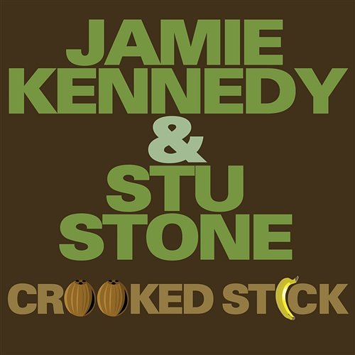 Crooked Stick Jamie Kennedy & Stu Stone