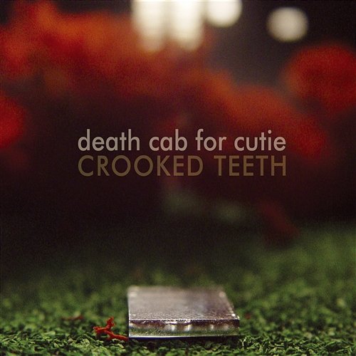 Crooked Teeth Death Cab for Cutie