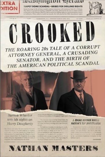 Crooked: The Roaring 20s Tale of a Corrupt Attorney General Nathan Masters