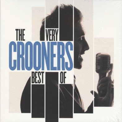 Crooners: The Very Best Of Various Artists