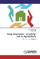 Crop Insurance - A Safety-net in Agriculture Adhikary Maniklal, Hoque Tibul