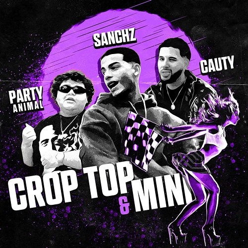 Croptop y Mini Sanchz, Cauty, JerePartyAnimal