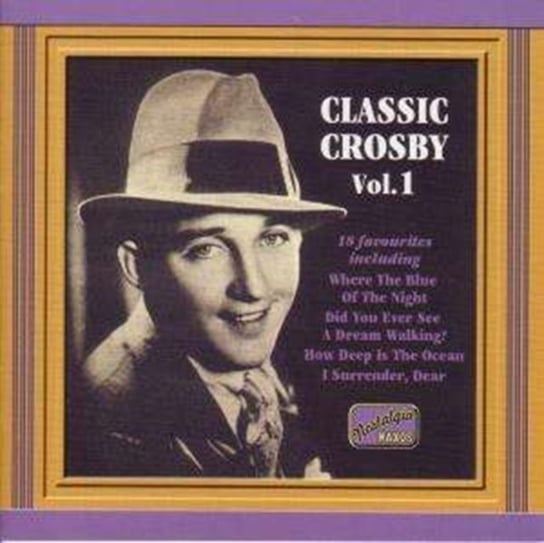 Crosby B Classic. Volume 1 Crosby Bing