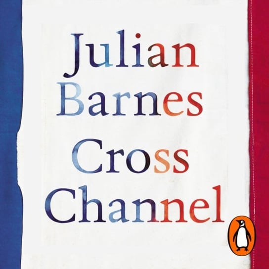 Cross Channel Julian Barnes