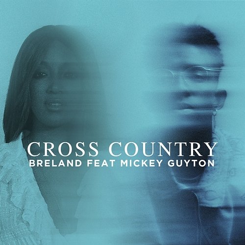 Cross Country BRELAND feat. Mickey Guyton