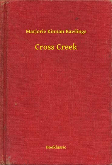 Cross Creek Rawlings Marjorie Kinnan