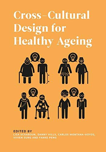 Cross-Cultural Design for Healthy Ageing Opracowanie zbiorowe