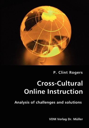 Cross-Cultural Online Instruction-Analysis of challenges and solutions Rogers P. Clint