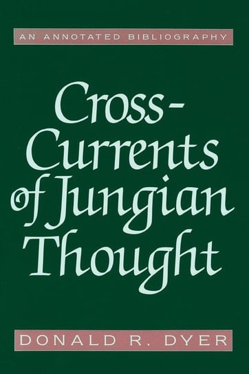 Cross-Currents of Jungian Thought Donald Dyer