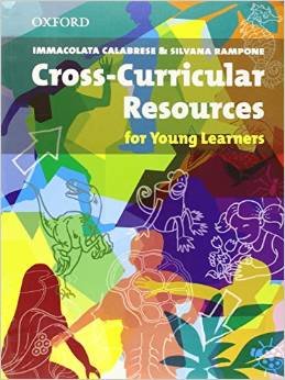 Cross Curricular Resource for Young Learners Calabrese Immacolata, Rampone Silvana
