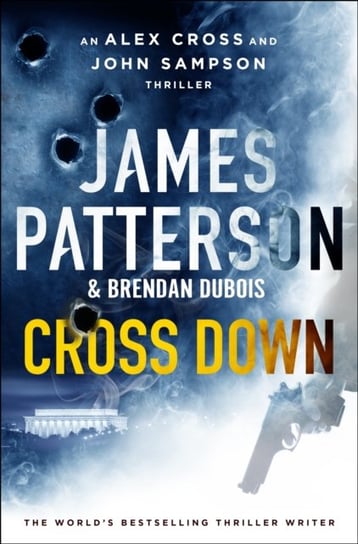 Cross Down: An Alex Cross and John Sampson Thriller Patterson James