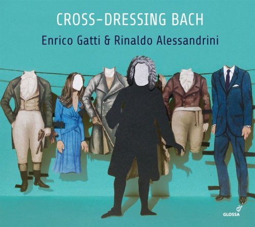 Cross-dressing Bach Gatti Enrico