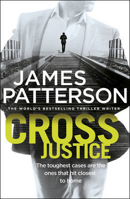Cross Justice: (Alex Cross 23) Patterson James