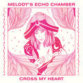 Cross My Heart Melody's Echo Chamber