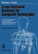 Cross-Sectional Anatomy for Computed Tomography Farkas Michael L.