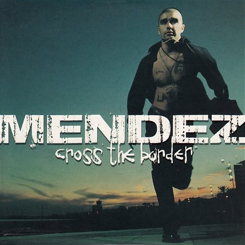 Cross The Border MENDEZ
