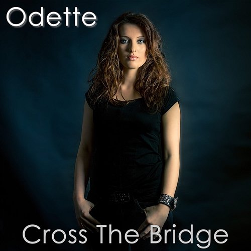 Cross the Bridge Odette