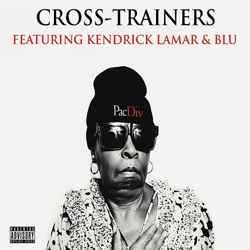 Cross-Trainers Pac Div feat. Blu, Kendrick Lamar
