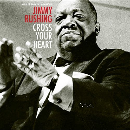 Cross Your Heart Jimmy Rushing