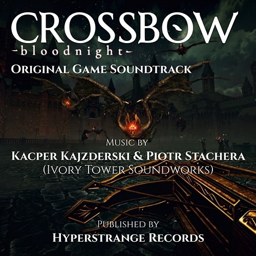 CROSSBOW: Bloodnight | Original Game Soundtrack Ivory Tower Soundworks