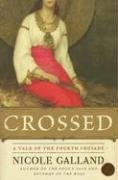 Crossed: A Tale of the Fourth Crusade Galland Nicole