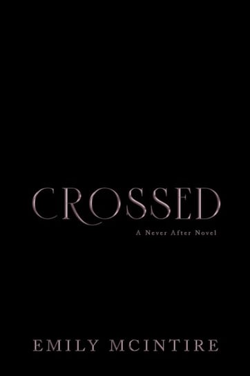 Crossed: The Fractured Fairy Tale and TikTok Sensation Emily McIntire
