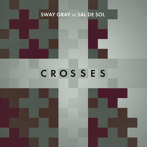 Crosses Sal De Sol, Sway Gray