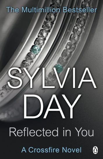 Crossfire Trilogy 2. Reflected In You Day Sylvia