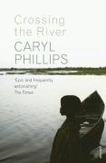 Crossing the River Phillips Caryl