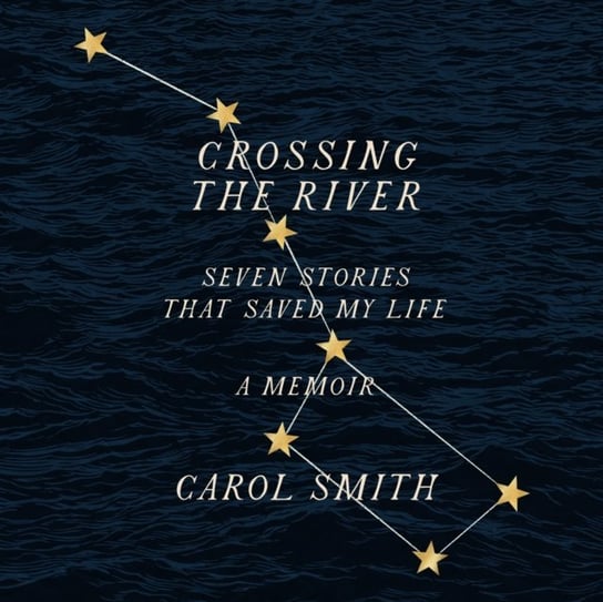 Crossing The River Carol Smith, Campbell Cassandra