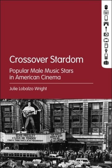 Crossover Stardom. Popular Male Music Stars in American Cinema Opracowanie zbiorowe