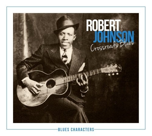 Crossroads Blues Johnson Robert