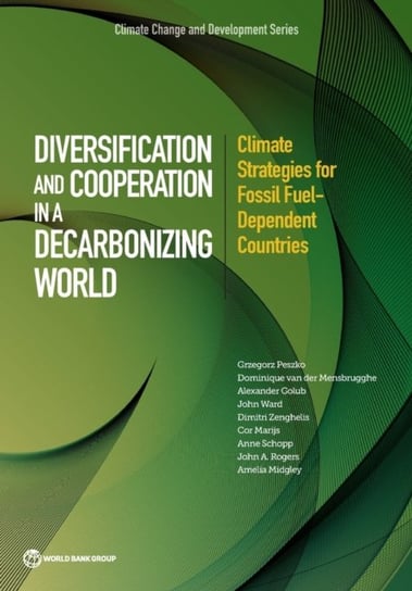 Crossroads: Climate Strategies of Fossil Fuel-Dependent Countries World Bank Pubn